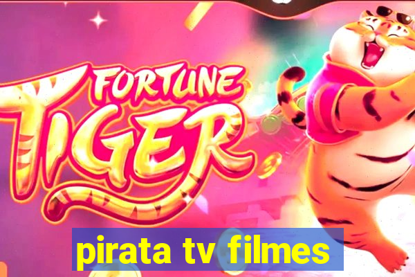 pirata tv filmes